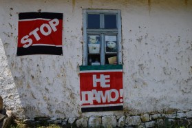 Serbia, Day 2: The resitance of residents can be seen throughout the village